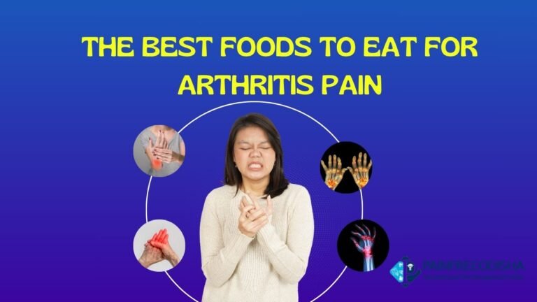 The Best Foods to Eat for Arthritis Pain