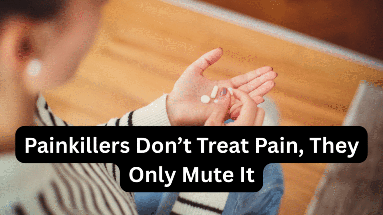 Pain Killers don't treat pain.